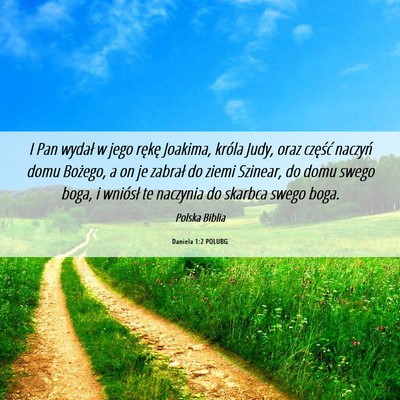 Picture 06 - Daniela 1:2 POLUBG - I Pan wydał w jego rękę Joakima, króla Judy, - Bible Verse Picture