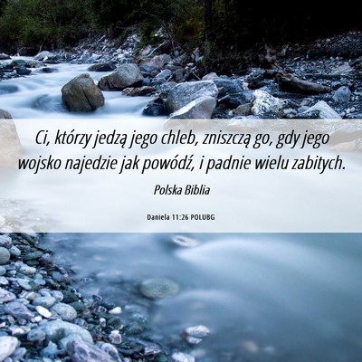 Picture 06 - Daniela 11:26 POLUBG - Ci, którzy jedzą jego chleb, zniszczą go, gdy - Bible Verse Picture