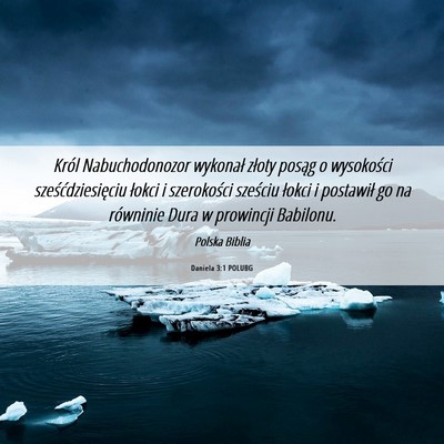 Picture 06 - Daniela 3:1 POLUBG - Król Nabuchodonozor wykonał złoty posąg o - Bible Verse Picture
