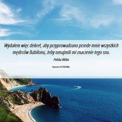 Picture 06 - Daniela 4:6 POLUBG - Wydałem więc dekret, aby przyprowadzano przede - Bible Verse Picture