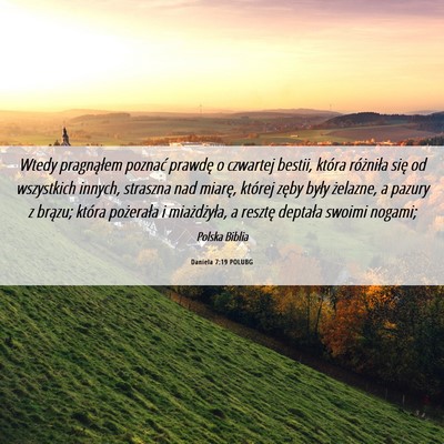 Picture 06 - Daniela 7:19 POLUBG - Wtedy pragnąłem poznać prawdę o czwartej - Bible Verse Picture