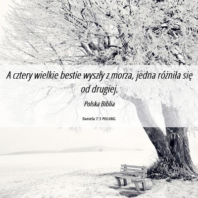 Picture 06 - Daniela 7:3 POLUBG - A cztery wielkie bestie wyszły z morza, jedna - Bible Verse Picture