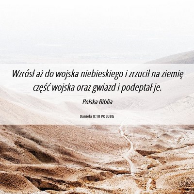 Picture 06 - Daniela 8:10 POLUBG - Wzrósł aż do wojska niebieskiego i zrzucił na - Bible Verse Picture