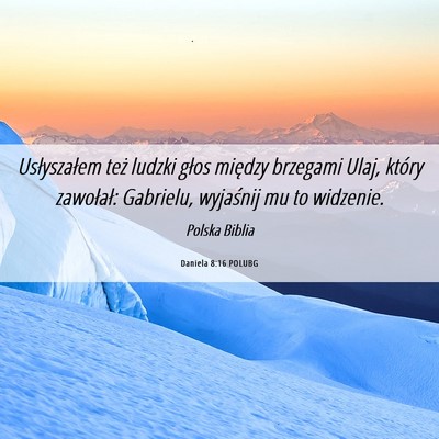 Picture 06 - Daniela 8:16 POLUBG - Usłyszałem też ludzki głos między brzegami - Bible Verse Picture