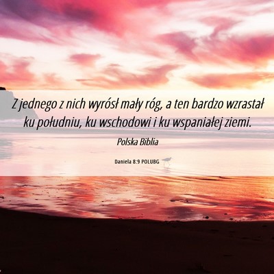 Picture 06 - Daniela 8:9 POLUBG - Z jednego z nich wyrósł mały róg, a ten - Bible Verse Picture