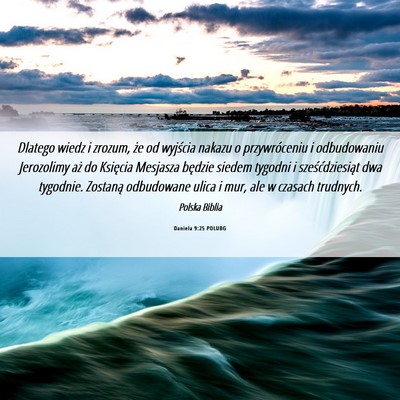 Picture 06 - Daniela 9:25 POLUBG - Dlatego wiedz i zrozum, że od wyjścia nakazu o - Bible Verse Picture