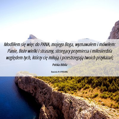 Picture 06 - Daniela 9:4 POLUBG - Modliłem się więc do PANA, mojego Boga, - Bible Verse Picture