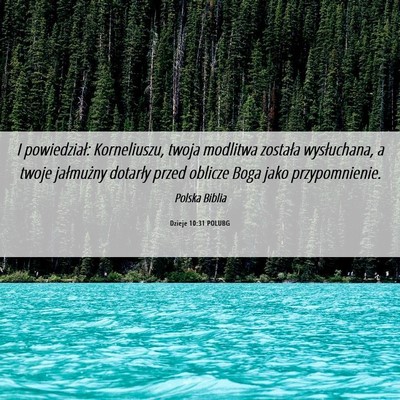 Picture 06 - Dzieje 10:31 POLUBG - I powiedział: Korneliuszu, twoja modlitwa - Bible Verse Picture
