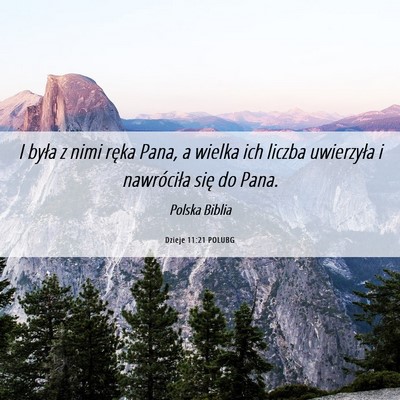 Picture 06 - Dzieje 11:21 POLUBG - I była z nimi ręka Pana, a wielka ich liczba - Bible Verse Picture