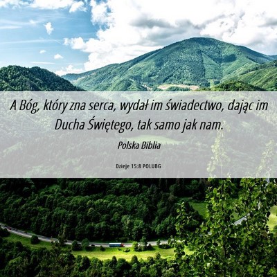 Picture 06 - Dzieje 15:8 POLUBG - A Bóg, który zna serca, wydał im świadectwo, - Bible Verse Picture