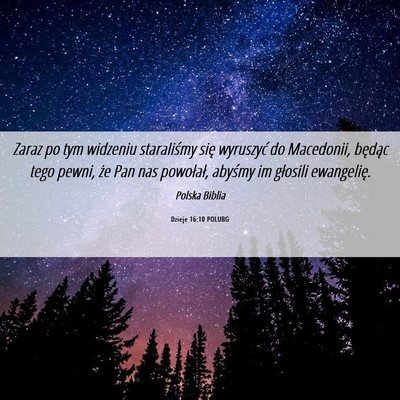 Picture 06 - Dzieje 16:10 POLUBG - Zaraz po tym widzeniu staraliśmy się wyruszyć - Bible Verse Picture