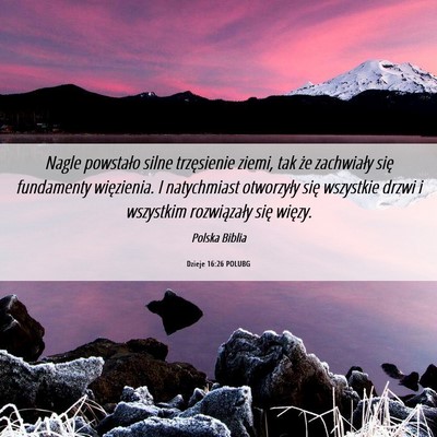 Picture 06 - Dzieje 16:26 POLUBG - Nagle powstało silne trzęsienie ziemi, tak że - Bible Verse Picture