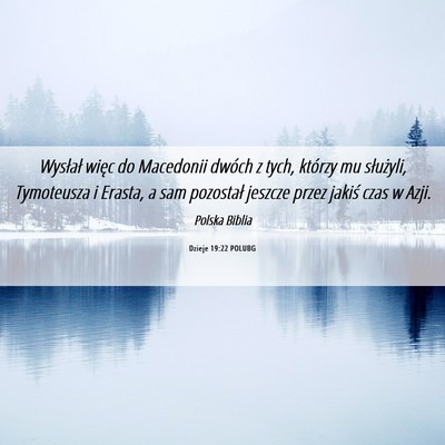 Picture 06 - Dzieje 19:22 POLUBG - Wysłał więc do Macedonii dwóch z tych, - Bible Verse Picture