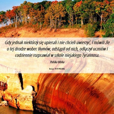 Picture 06 - Dzieje 19:9 POLUBG - Gdy jednak niektórzy się upierali i nie chcieli - Bible Verse Picture