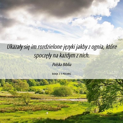 Picture 06 - Dzieje 2:3 POLUBG - Ukazały się im rozdzielone języki jakby z - Bible Verse Picture