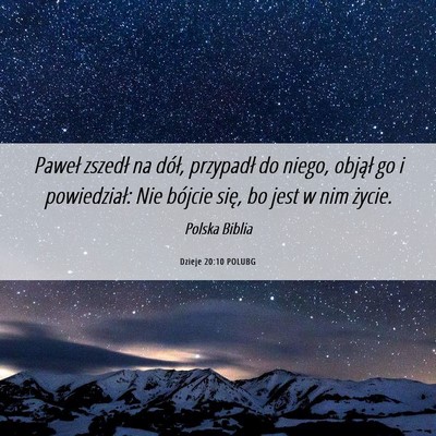 Picture 06 - Dzieje 20:10 POLUBG - Paweł zszedł na dół, przypadł do niego, - Bible Verse Picture