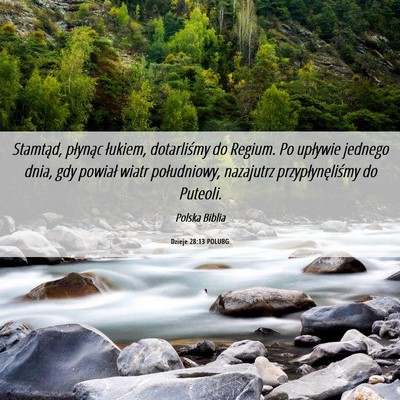 Picture 06 - Dzieje 28:13 POLUBG - Stamtąd, płynąc łukiem, dotarliśmy do - Bible Verse Picture