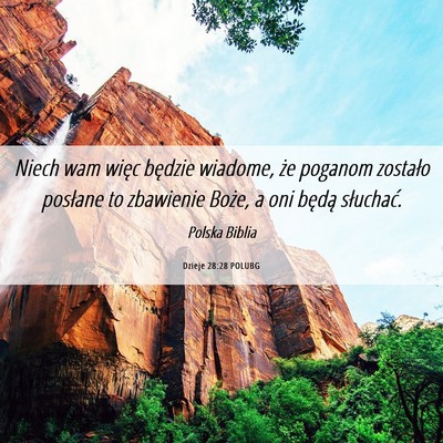 Picture 06 - Dzieje 28:28 POLUBG - Niech wam więc będzie wiadome, że poganom - Bible Verse Picture