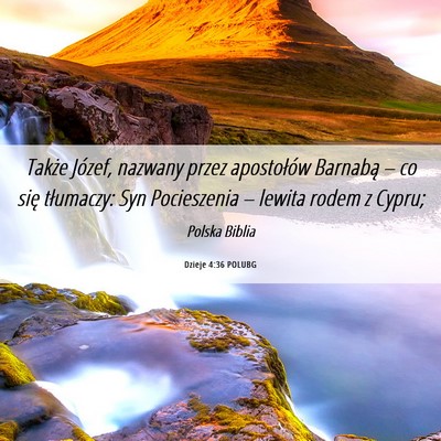 Picture 06 - Dzieje 4:36 POLUBG - Także Józef, nazwany przez apostołów Barnabą - Bible Verse Picture