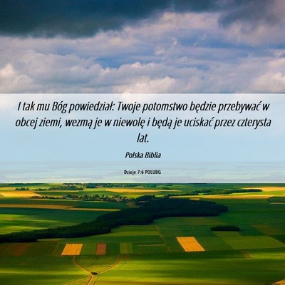 Picture 06 - Dzieje 7:6 POLUBG - I tak mu Bóg powiedział: Twoje potomstwo - Bible Verse Picture