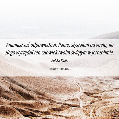 Picture 06 - Dzieje 9:13 POLUBG - Ananiasz zaś odpowiedział: Panie, słyszałem - Bible Verse Picture
