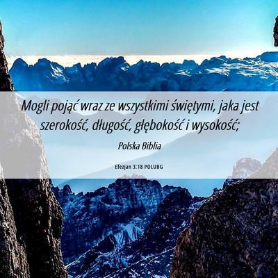 Picture 06 - Efezjan 3:18 POLUBG - Mogli pojąć wraz ze wszystkimi świętymi, jaka - Bible Verse Picture