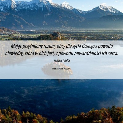 Picture 06 - Efezjan 4:18 POLUBG - Mając przyćmiony rozum, obcy dla życia Bożego - Bible Verse Picture