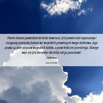 Picture 06 - Estery 3:8 POLUBG - Potem Haman powiedział do króla Aswerusa: Jest - Bible Verse Picture
