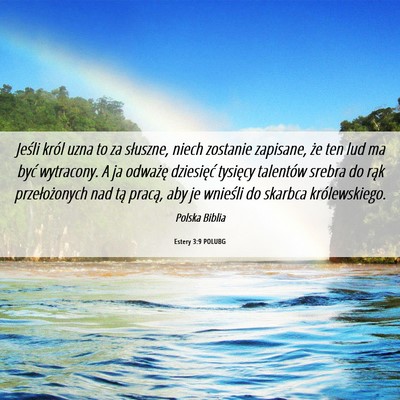 Picture 06 - Estery 3:9 POLUBG - Jeśli król uzna to za słuszne, niech zostanie - Bible Verse Picture