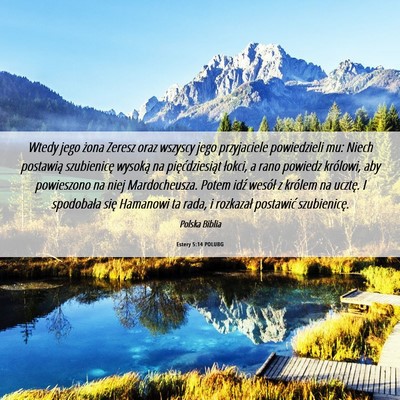 Picture 06 - Estery 5:14 POLUBG - Wtedy jego żona Zeresz oraz wszyscy jego - Bible Verse Picture