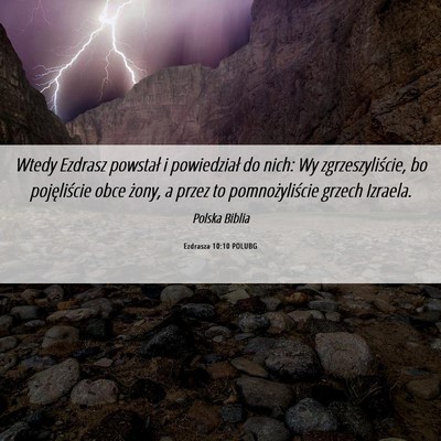 Picture 06 - Ezdrasza 10:10 POLUBG - Wtedy Ezdrasz powstał i powiedział do nich: Wy - Bible Verse Picture