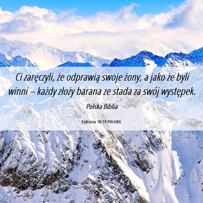 Picture 06 - Ezdrasza 10:19 POLUBG - Ci zaręczyli, że odprawią swoje żony, a jako - Bible Verse Picture