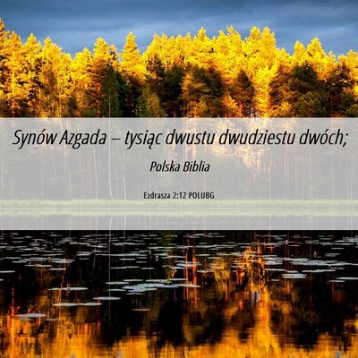 Picture 06 - Ezdrasza 2:12 POLUBG - Synów Azgada – tysiąc dwustu dwudziestu - Bible Verse Picture
