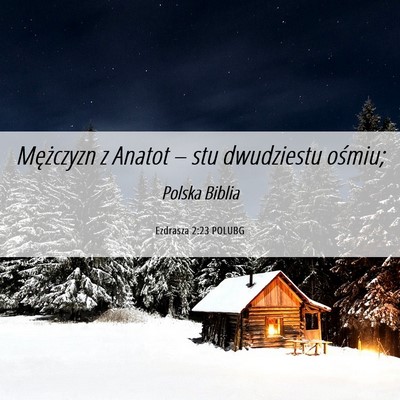 Picture 06 - Ezdrasza 2:23 POLUBG - Mężczyzn z Anatot – stu dwudziestu - Bible Verse Picture