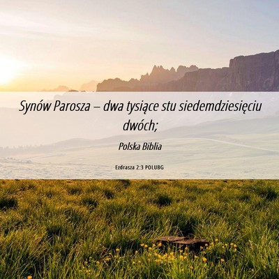 Picture 06 - Ezdrasza 2:3 POLUBG - Synów Parosza – dwa tysiące stu - Bible Verse Picture