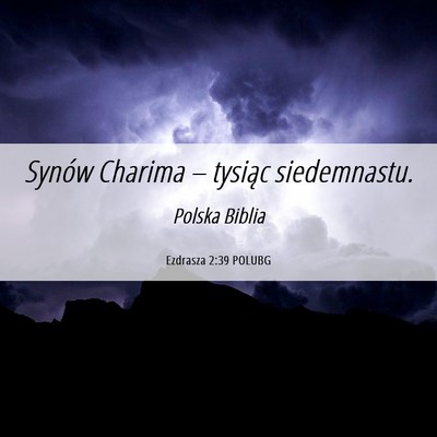 Picture 06 - Ezdrasza 2:39 POLUBG - Synów Charima – tysiąc - Bible Verse Picture