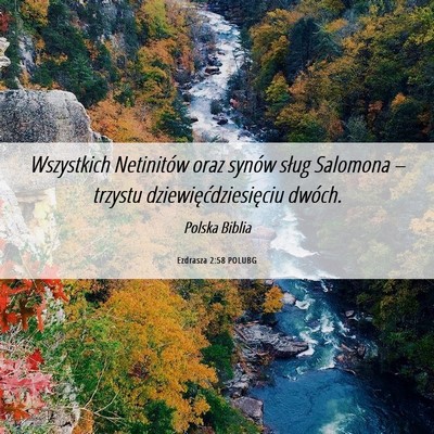 Picture 06 - Ezdrasza 2:58 POLUBG - Wszystkich Netinitów oraz synów sług Salomona - Bible Verse Picture