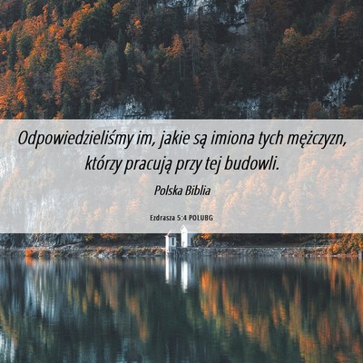 Picture 06 - Ezdrasza 5:4 POLUBG - Odpowiedzieliśmy im, jakie są imiona tych - Bible Verse Picture