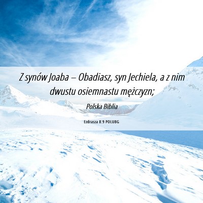 Picture 06 - Ezdrasza 8:9 POLUBG - Z synów Joaba – Obadiasz, syn Jechiela, a z - Bible Verse Picture