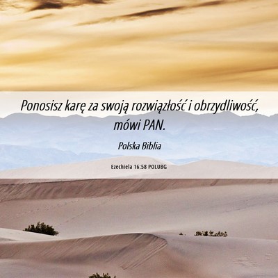 Picture 06 - Ezechiela 16:58 POLUBG - Ponosisz karę za swoją rozwiązłość i - Bible Verse Picture
