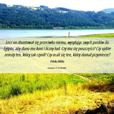 Picture 06 - Ezechiela 17:15 POLUBG - Lecz on zbuntował się przeciwko niemu, - Bible Verse Picture