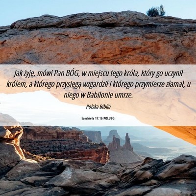 Picture 06 - Ezechiela 17:16 POLUBG - Jak żyję, mówi Pan BÓG, w miejscu tego - Bible Verse Picture