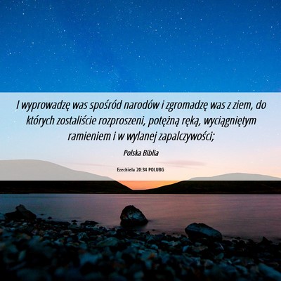 Picture 06 - Ezechiela 20:34 POLUBG - I wyprowadzę was spośród narodów i zgromadzę - Bible Verse Picture