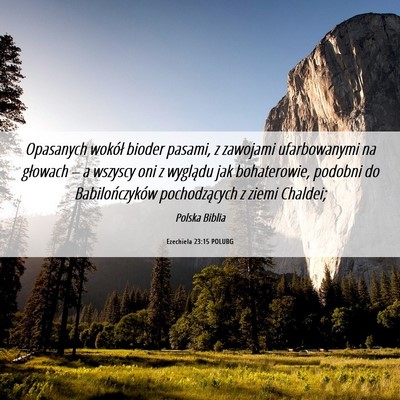 Picture 06 - Ezechiela 23:15 POLUBG - Opasanych wokół bioder pasami, z zawojami - Bible Verse Picture