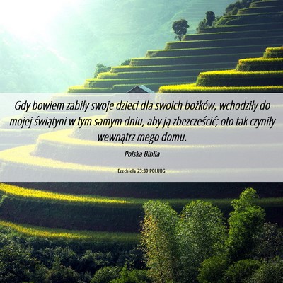Picture 06 - Ezechiela 23:39 POLUBG - Gdy bowiem zabiły swoje dzieci dla swoich - Bible Verse Picture