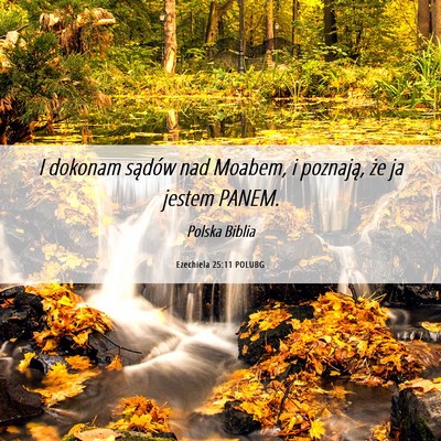 Picture 06 - Ezechiela 25:11 POLUBG - I dokonam sądów nad Moabem, i poznają, że ja - Bible Verse Picture
