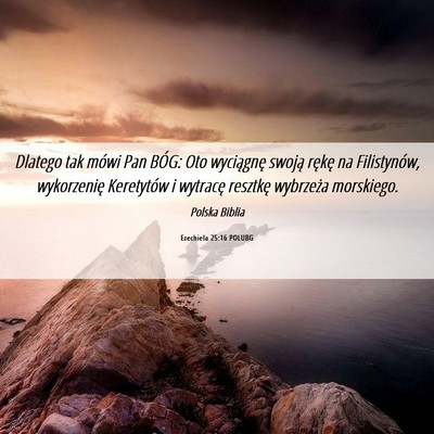 Picture 06 - Ezechiela 25:16 POLUBG - Dlatego tak mówi Pan BÓG: Oto wyciągnę swoją - Bible Verse Picture