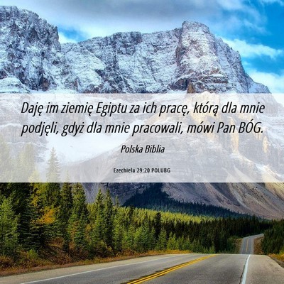 Picture 06 - Ezechiela 29:20 POLUBG - Daję im ziemię Egiptu za ich pracę, którą - Bible Verse Picture