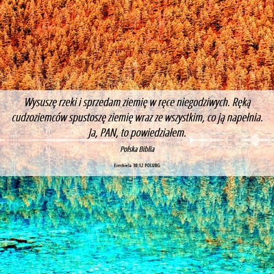 Picture 06 - Ezechiela 30:12 POLUBG - Wysuszę rzeki i sprzedam ziemię w ręce - Bible Verse Picture