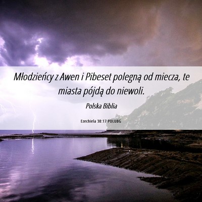 Picture 06 - Ezechiela 30:17 POLUBG - Młodzieńcy z Awen i Pibeset polegną od miecza, - Bible Verse Picture
